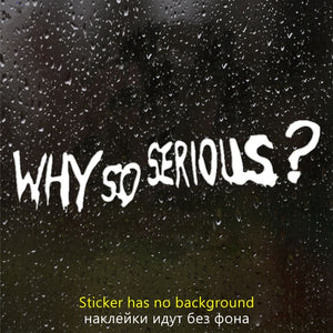 Why Is It So Serious? Window Bumper Decal